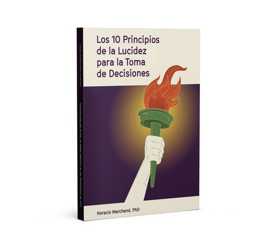 Libro Impreso Los 10 Principios de la Lucidez para la Toma de Decisiones.